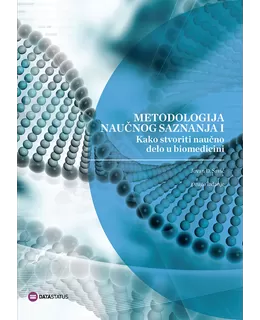metodologija_naunog_saznanja_i_-_kako_stvoriti_nauno_delo_u_biomedicini